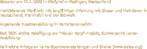 Geboren am 21.1.1969 in Bietigheim-Bissingen,